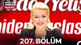 Zahide Yetiş ile Yeniden Başlasak 2. Sezon 207. Bölüm (17 Eylül 2024)