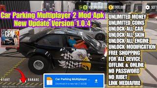 Car Parking Multiplayer 2 Mod Apk New Update v1.0.4 Cpm 2 mod apk 2024 Unlimited money