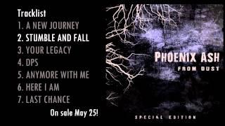 Phoenix Ash - Stumble and Fall (From Dust SPECIAL EDITION)
