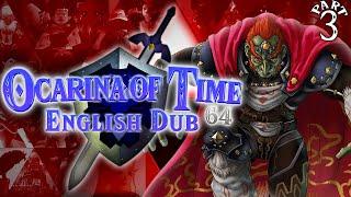 Ocarina of Time 64: English Dub - Part 3 (Finale)