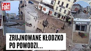 KŁODZKO zrujnowane po przejściu wielkiej WODY. Te obrazki są PRZERAŻAJĄCE! | FAKT.PL