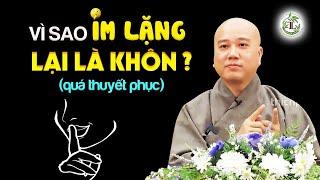 Vì sao IM LẶNG lại là khôn - Thầy Thích Pháp Hòa (quá thuyết phục)