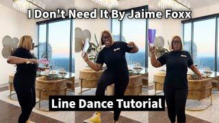 “ I don’t need it” Line Dance Tutorial