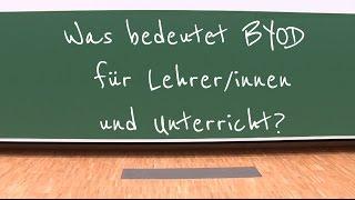 Was bedeutet BYOD für Lehrer/innen und Unterricht?