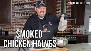Smoked Chicken Halves In Homemade Alabama White Sauce | Heath Riles BBQ