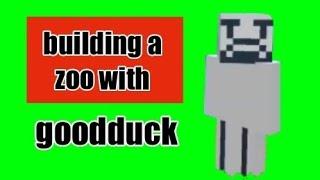 BUILDING A ZOO WITH GOODDUCK minecraft series2 episode3