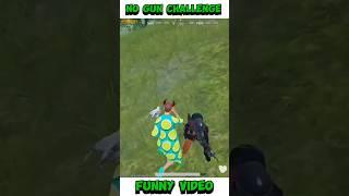 No gun Challenge 