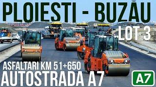 AUTOSTRADA A7 Ploiesti-Buzau Lot 3 | Asfaltari km 51+650 12.03.2025