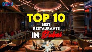 10 OF THE BEST RESTAURANTS IN DUBAI | 2022