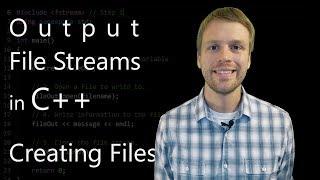 Output File Streams in C++ (Writing to Files)