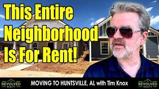 Living in Huntsville, Alabama: This Entire Neighborhood Is For Rent: Tim Knox, Revolved Realty