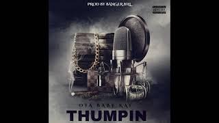 OYA Baby Kay --THUMPIN (OFFICIAL AUDIO)