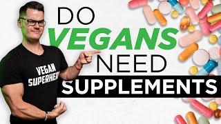 Do Vegans NEED Supplements? (Science Explained)