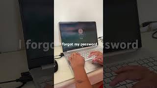 I forgot my password to open my laptop