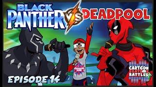 Black Panther Vs Deadpool  - Cartoon Beatbox Battles