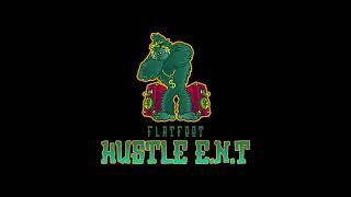 Flat Foot Hustle ENT Track #18