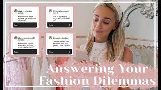 ANSWERING YOUR FASHION DILEMMAS // Fashion Mumblr