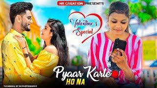 Pyaar Karte Ho Na | NR Creation | Valentine's Special 2022 Heart Touching Love Story