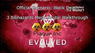 Plague Inc Evolved | Official Scenario | Black Death | Walkthrough | Mega-Brutal | 3 biohazards