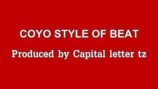 COYO STYLE of beat  produced by capital letter