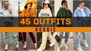 45 Hoodie Outfit Ideas for Women | Best Hoodies for women | Women's Fashion