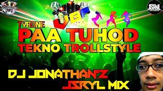 Tyrone PAA TUHOD_(HARTEKNO TROLLSTYLE)_DJ JONATHAN'Z FT. JSRYL MIX powered by VBP!