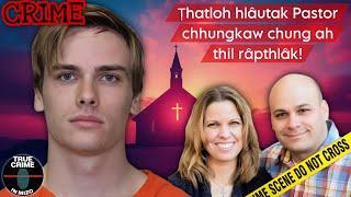 C330: Pastor nupa chung ah thil râpthlâk a thleng! Pawikhawihtu chu mî rinphâkbâk ani!