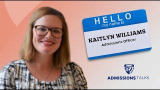 Admissions Talks: Kaitlyn Williams