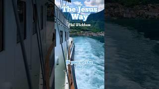 The Jesus Way - Phil Wickham #lakegeneva #philwickham #lacleman #cgn