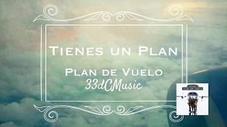 Tienes un Plan (Video Lyrics) | Álbum: Plan de Vuelo | 33dC