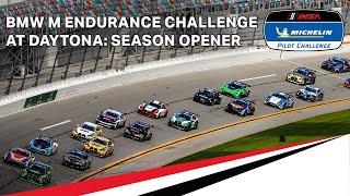 2024 BMW M Endurance Challenge at Daytona | IMSA Michelin Pilot Challenge