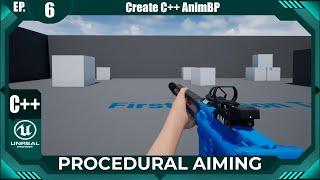 Unreal Engine C++ Procedural Aiming #6: "Create C++ AnimBP"