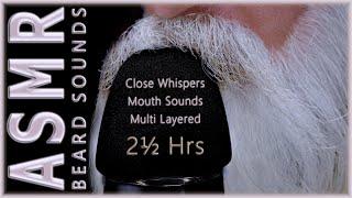 2½ Hrs of Layered ASMR Beard Sounds, Soft, Unintelligible, Male-Whispering and Relaxing Mouth Sounds