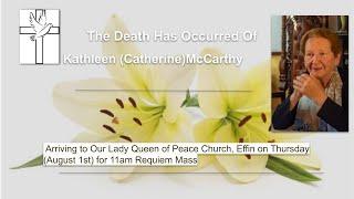 The Funeral Mass Of The Late  Kathleen (Catherine) McCarthy Rip.