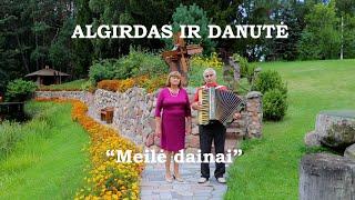 Algirdas ir Danutė  "MEILĖ DAINAI''  24 08 19