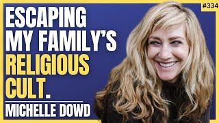 Born Into My Grandfather's Ultra-Religious Cult - Michelle Dowd