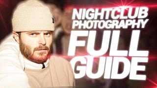 How to photograph nightclubs 101 - FULL GUIDE