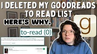 I removed EVERY book from my Goodreads To-Read List 