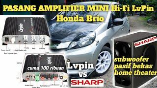 PASANG AMPLIFIER MINI LVPIN & SUBWOOFER PASIF SHARP Ex Home Theater | Honda Brio