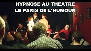 HYPNOSE au théatre Le Paris de l'humour