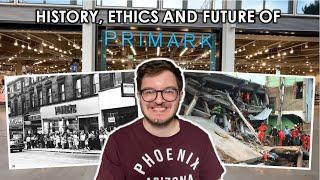 PRIMARK: history, ethics and the FUTURE