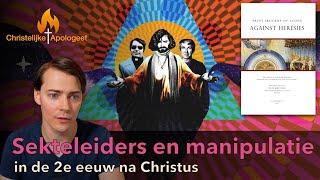 Sekteleiders en geestelijk misbruik in de 2e eeuw na Christus - Waarschuwing van Irenaeus