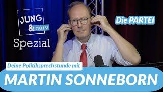 Deine Politiksprechstunde mit Martin Sonneborn (Die PARTEI) | Jung & Naiv - Spezial