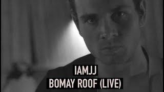 IAMJJ - Bomay Roof (live at Grapehouse Studios Copenhagen)