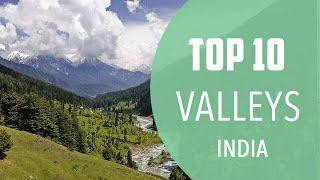 Top 10 Best Valleys to Visit in India - English