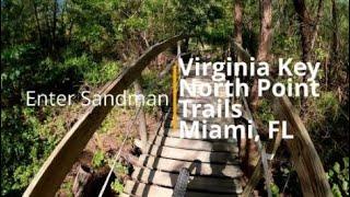 Enter Sandman | Virginia Keys North Point Trails | Miami, Florida