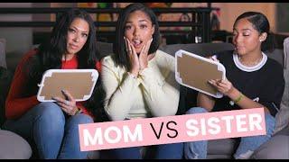 Who Knows Me Better? Mom vs. Sister! | Jordyn Woods