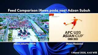 iNews - Feed Comparison pada saat Adzan Subuh (Edisi Ramadan) | 1 Mar 2025