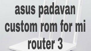 Asus padavan n56u all setting review for mi router 3