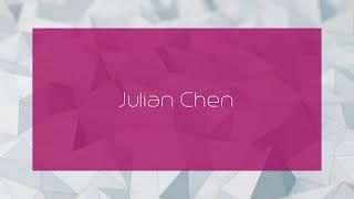 Julian Chen - appearance